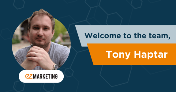 Welcoming Tony Haptar: SEO Manager at EZMarketing