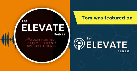 Tom Was Featured on Adam Harris's Elevate Podcast!